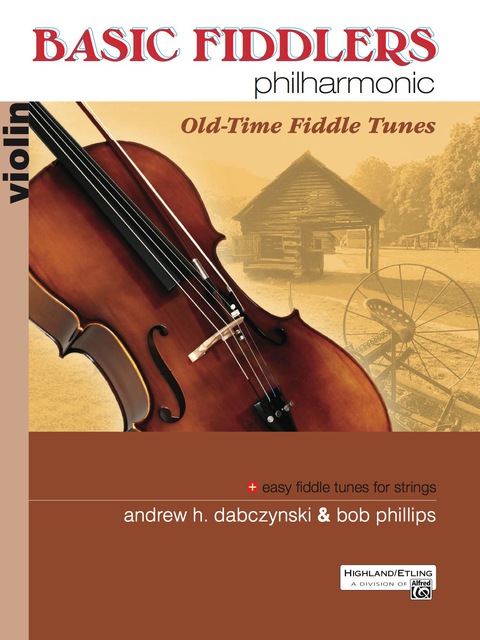 Cover image for book Basic Fiddlers Philharmonic: Old-Time Fiddle Tunes for Violin