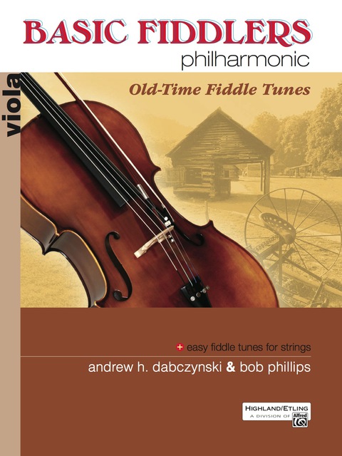 Cover image for book Basic Fiddlers Philharmonic: Old-Time Fiddle Tunes: For Viola