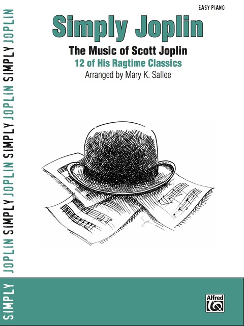 Cover image for book Simply Joplin: 12 of Scott Joplin's Easy Piano Ragtime Classics