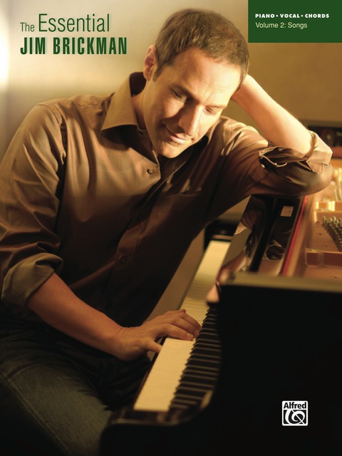 Cover image for book The Essential Jim Brickman, Volume 2: Songs: Piano/Vocal/Chords Sheet Music Songbook Collection