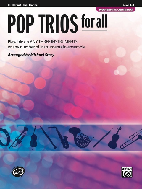 Cover image for book Pop Trios for All (Revised and Updated) for B-flat Clarinet or Bass Clarinet: Playable on Any Three Instruments or Any Number of Instruments in Ensemble