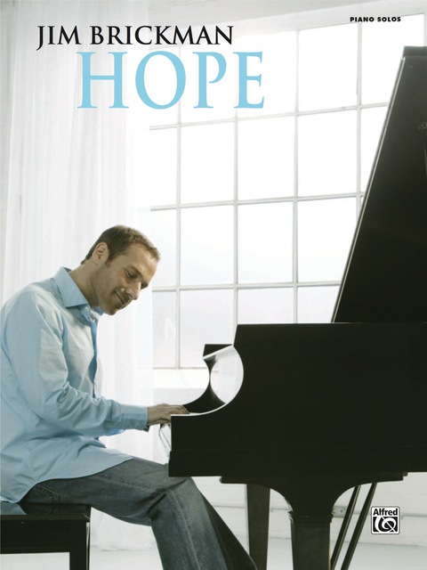 Cover image for book Jim Brickman, Hope: Piano Solo Sheet Music Songbook