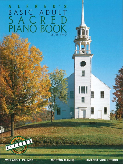 Cover image for book Alfred's Basic Adult Piano Course - Sacred Book 2: Learn How to Play Piano with This Esteemed Method