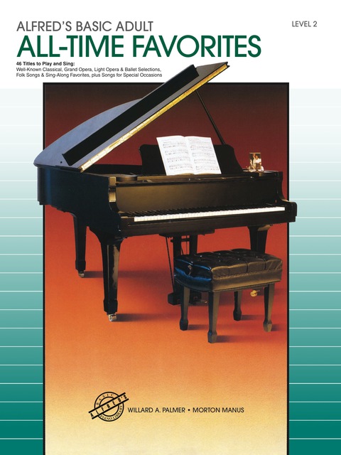 Cover image for book Alfred's Basic Adult Piano Course - All-Time Favorites Book 2: Learn How to Play Piano with This Esteemed Method