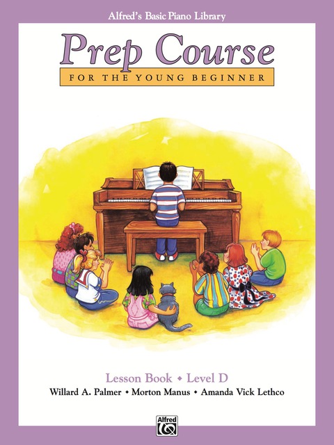 Cover image for book Alfred's Basic Piano Prep Course - Lesson D: Learn How to Play from Alfred's Basic Piano Library