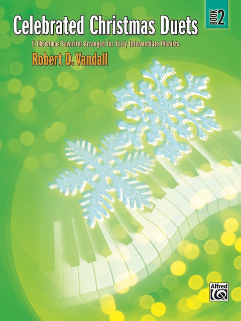 Cover image for book Celebrated Christmas Duets, Book 2: 5 Christmas Favorites Arranged for Early Intermediate Piano Duet