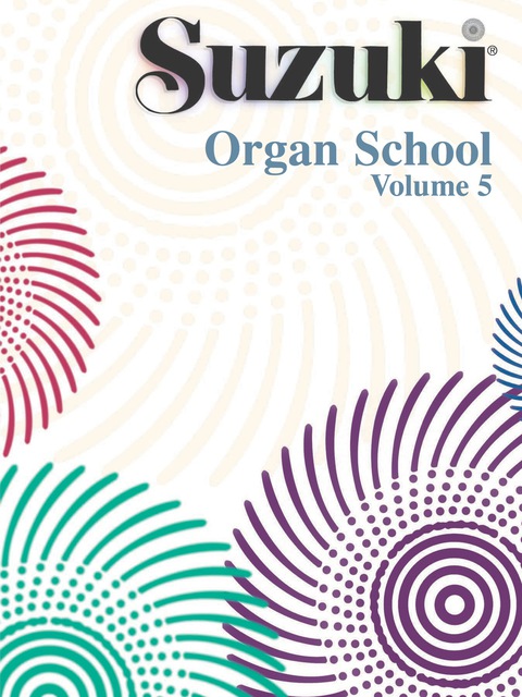 Cover image for book Suzuki Organ School - Volume 5: Organ Part