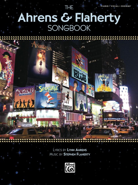 Cover image for book The Ahrens & Flaherty Songbook: Piano/Vocal/Chords Sheet Music Songbook Collection