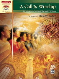 Cover image: A Call to Worship: 10 Arrangements of Hymns That Inspire Devotion 1st edition 9780739060872