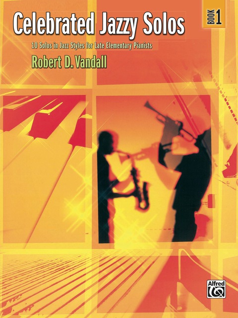 Cover image for book Celebrated Jazzy Solos, Book 1: 10 Solos in Jazz Styles for Late Elementary Pianists