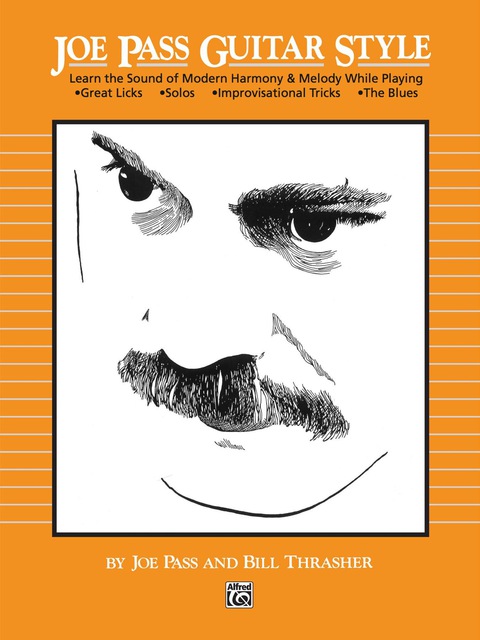 Cover image for book Joe Pass Guitar Style: Learn the Sound of Modern Harmony & Melody