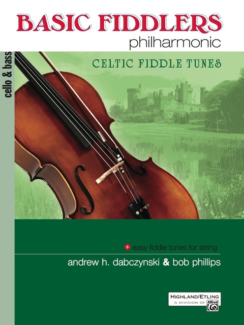 Cover image for book Basic Fiddlers Philharmonic: Celtic Fiddle Tunes: For Cello and String Bass