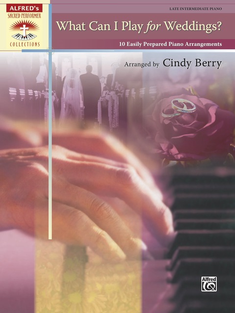 Cover image for book What Can I Play for Weddings?: 10 Easily Prepared Piano Arrangements