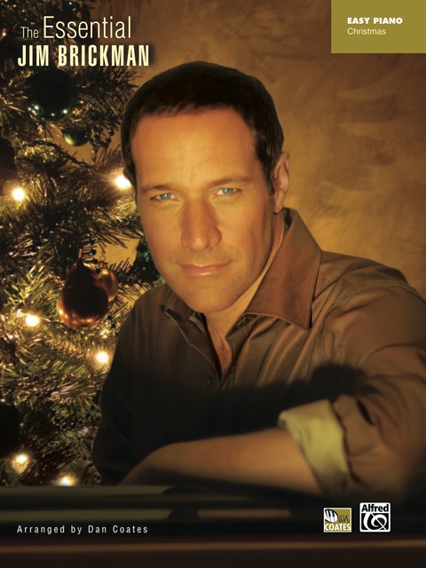 Cover image for book The Essential Jim Brickman - Christmas: Easy Piano Sheet Music Songbook