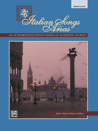 Cover image: 26 Italian Songs and Arias: Medium Low Voice 1st edition 9780882844909