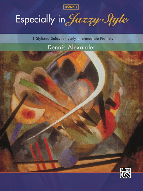 Cover image for book Especially in Jazzy Style, Book 1: 11 Stylized Jazz Piano Sheet Music Solos for Early Intermediate Pianists