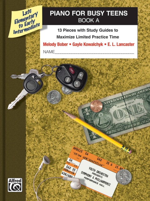Cover image for book Piano for Busy Teens, Book A: 13 Pieces with Study Guides to Maximize Limited Practice Time