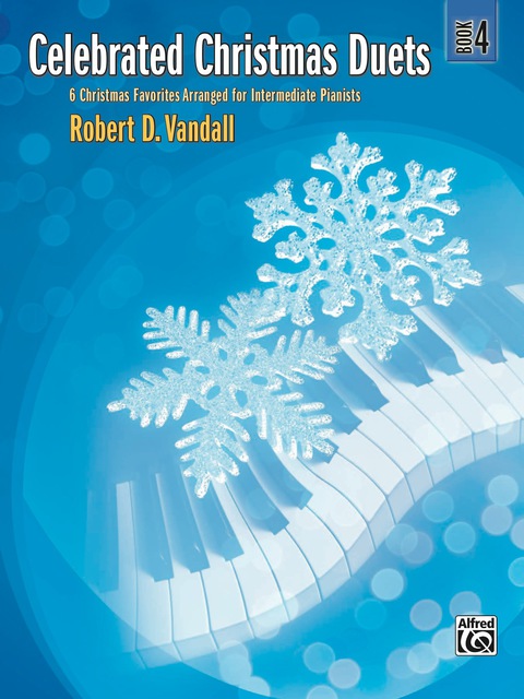 Cover image for book Celebrated Christmas Duets, Book 4: 6 Christmas Favorites Arranged for Intermediate Pianists