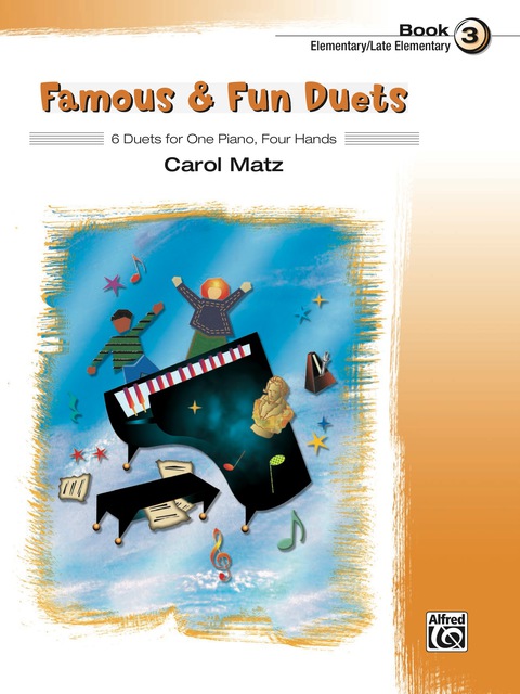 Cover image for book Famous & Fun Duets, Book 3: 6 Duets for One Piano, Four Hands