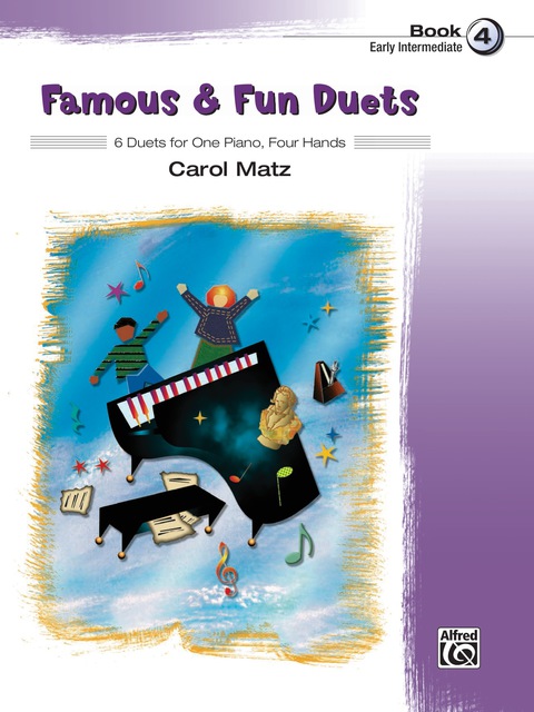 Cover image for book Famous & Fun Duets, Book 4: 6 Duets for One Piano, Four Hands