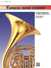 Cover image: Yamaha Band Student, Book 1 for Horn in F: A Band Method for Group or Individual Instruction 1st edition 9780739021132