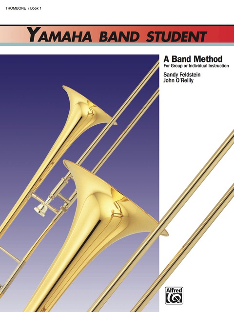 Cover image for book Yamaha Band Student, Book 1 for Trombone: A Band Method for Group or Individual Instruction