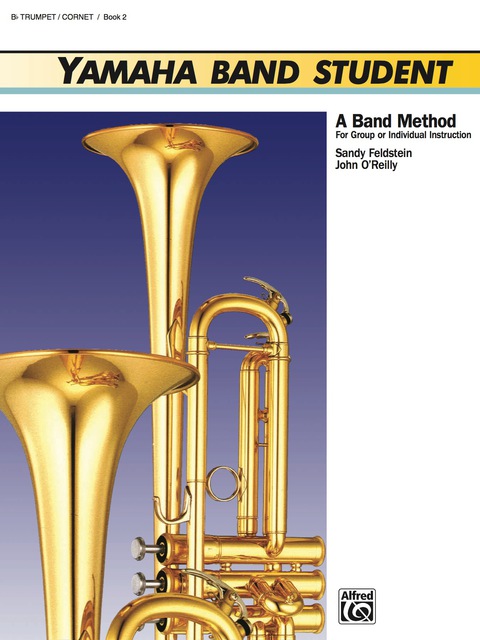 Cover image for book Yamaha Band Student, Book 2 for B-flat Trumpet/Cornet: A Band Method for Group or Individual Instruction
