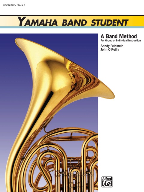 Cover image for book Yamaha Band Student, Book 2 for Horn in E-flat: A Band Method for Group or Individual Instruction