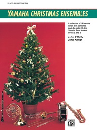 Cover image: Yamaha Christmas Ensembles (Alto Saxophone / Baritone Saxophone): Christmas Sheet Music 1st edition 9780739001172