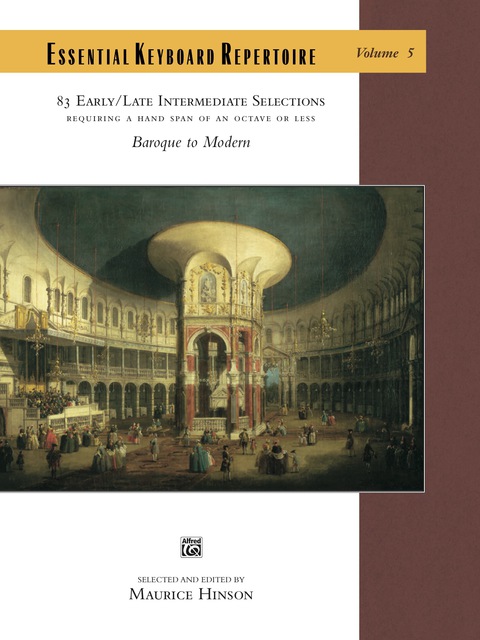 Cover image for book Essential Keyboard Repertoire, Volume 5 (Requiring a Handspan of an Octave or Less): 83 Early to Late Intermediate Piano Selections Requiring a Hand Span of an Octave or Less
