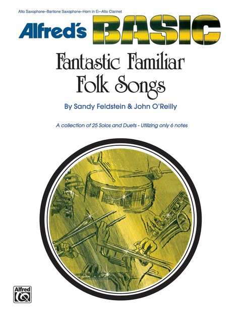 Cover image for book Fantastic Familiar Folk Songs: For Alto Saxophone, Baritone Saxophone, E-flat Horn or Alto Clarinet