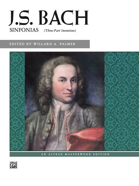 Cover image for book Sinfonias (Three-Part Inventions): Late Intermediate to Early Advanced Piano Collection