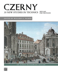 Cover image: 30 New Studies in Technique, Op. 849: Alfred Masterwork Edition - Piano Solo Sheet Music Collection 1st edition 9780739008522