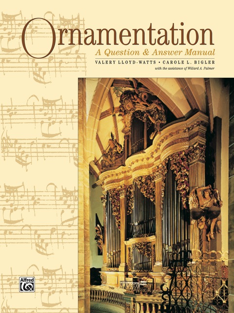 Cover image for book Ornamentation - A Question & Answer Manual: For Intermediate to Advanced Piano