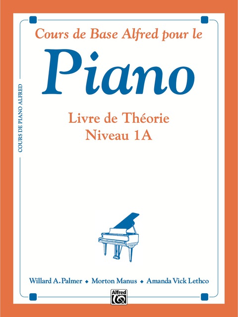 Cover image for book Alfred's Basic Piano Library - French Edition, Theory Book 1A: Learn to Play with this Esteemed Piano Method
