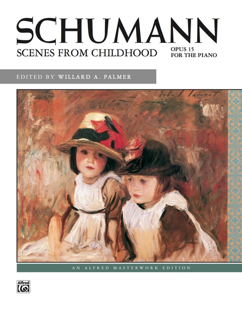 Cover image for book Scenes from Childhood, Op. 15: Intermediate to Early Advanced Piano Solos