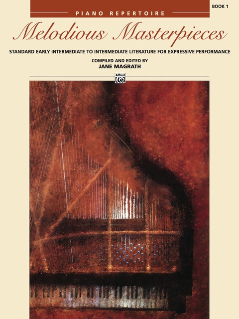 Cover image for book Melodious Masterpieces, Book 1: For Early Intermediate to Intermediate Piano