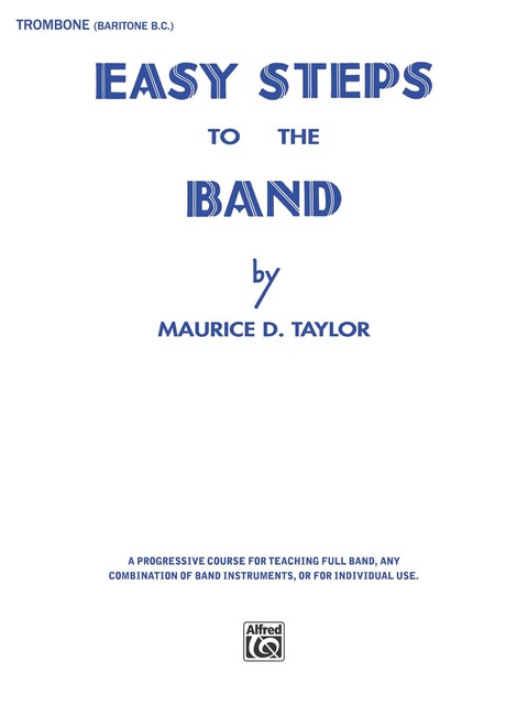 Cover image for book Easy Steps to the Band: For Trombone and Baritone B.C.