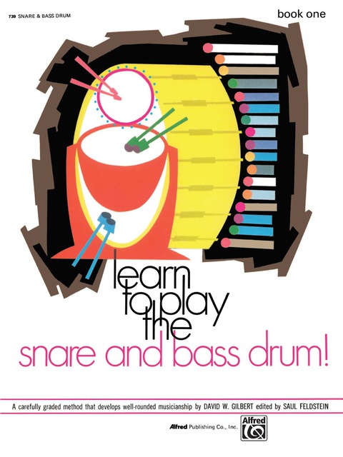 Cover image for book Learn to Play the Snare and Bass Drum! Book 1: A Carefully Graded Method That Develops Well-Rounded Musicianship
