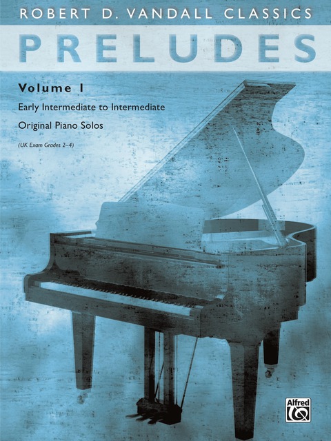 Cover image for book Preludes, Volume 1: Early Intermediate to Intermediate Original Piano Solos
