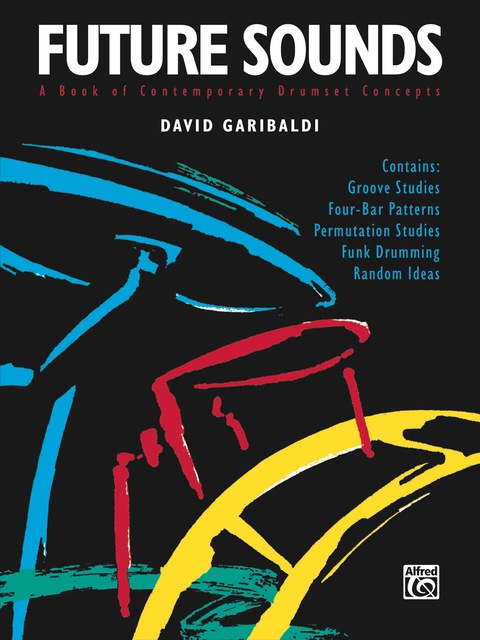 Cover image for book Future Sounds: A Book of Contemporary Drumset Concepts