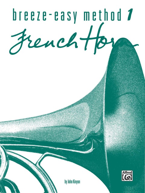 Cover image for book Breeze-Easy Method for French Horn, Book 1