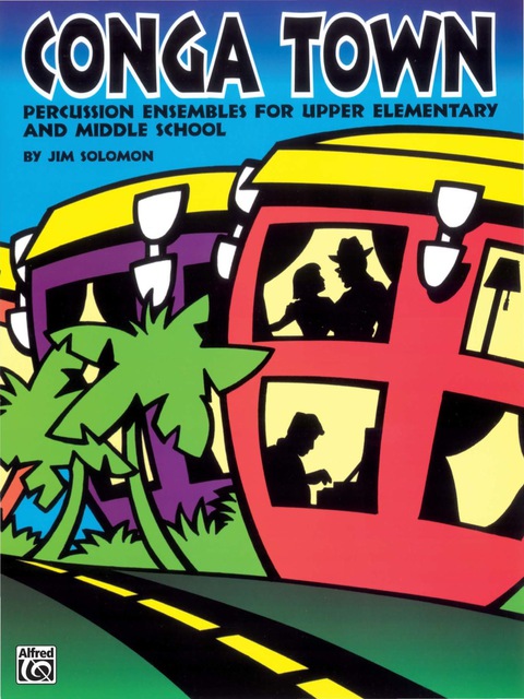 Cover image for book Conga Town: Percussion Ensembles for Upper Elementary and Middle School