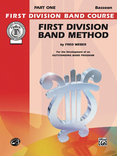 Cover image for book First Division Band Method, Part 1 for Bassoon: For the Development of an Outstanding Band Program