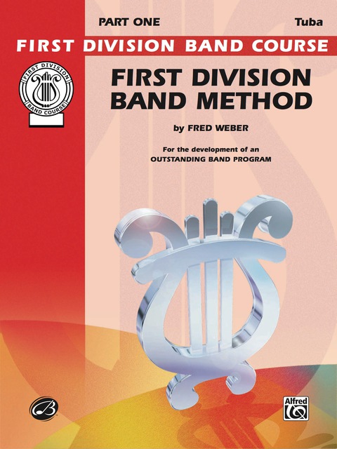 Cover image for book First Division Band Method, Part 1 for Bass (Tuba): For the Development of an Outstanding Band Program