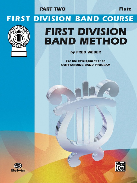 Cover image for book First Division Band Method, Part 2 for C Flute: For the Development of an Outstanding Band Program