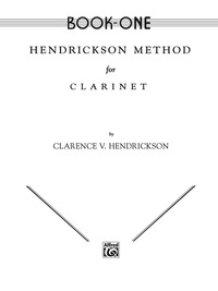 Cover image: Hendrickson Method for Clarinet, Book One 1st edition 9780769222608