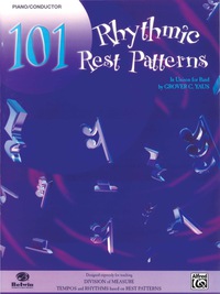 Cover image: 101 Rhythmic Rest Patterns: Conductor or Piano Score 1st edition 9780769227498