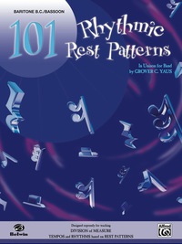 Cover image: 101 Rhythmic Rest Patterns: Baritone B.C. and Bassoon 1st edition 9780769228648