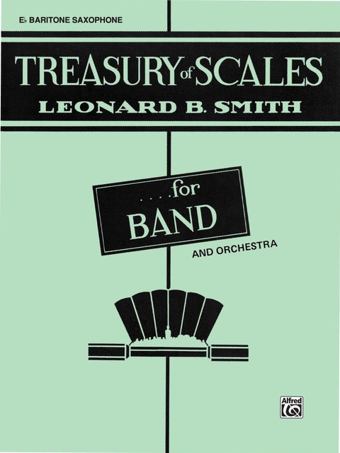 Cover image for book Treasury of Scales for Band and Orchestra: E-flat Baritone Saxophone Part